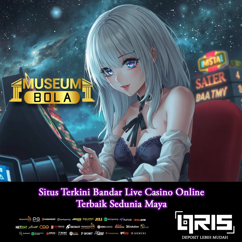 Museumbola: Situs Terkini Bandar Live Casino Online Terbaik Sedunia Maya